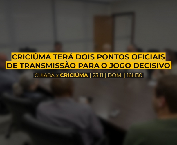 Criciúma terá dois pontos oficiais de transmissão para a jogo decisivo