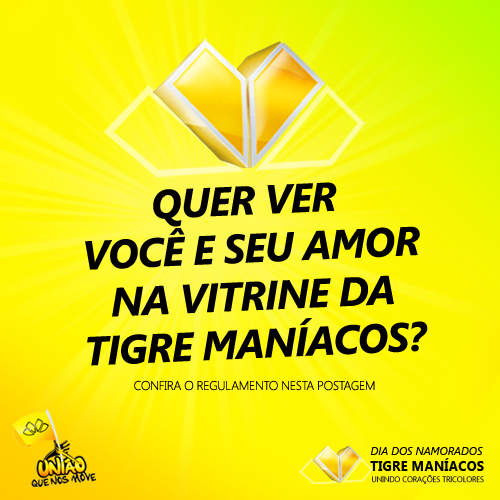 Declare seu amor na vitrine da Tigre Maníacos