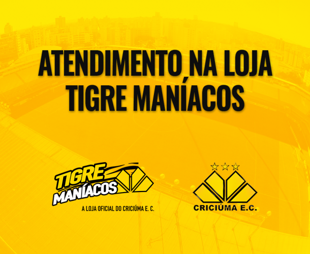 Loja Tigre Maníacos muda de horário