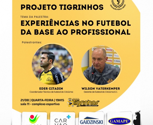 Projeto Tigrinhos receberá palestra sobre Futebol com Eder Citadin e Wilson Vaterkemper