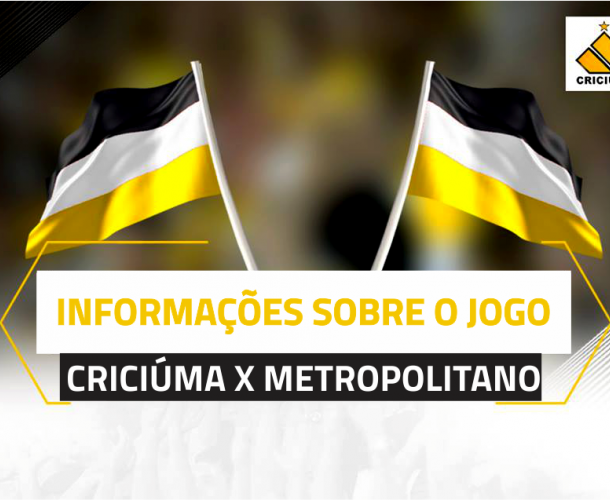 Serviço do jogo: Criciúma x Metropolitano
