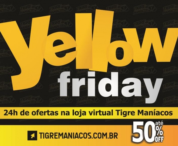 Tigre Maníacos realiza o Yellow Friday