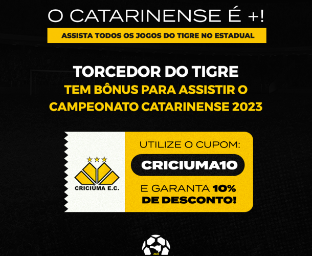 Torcedor do Tigre tem vantagem para assistir o Catarinense 2023 